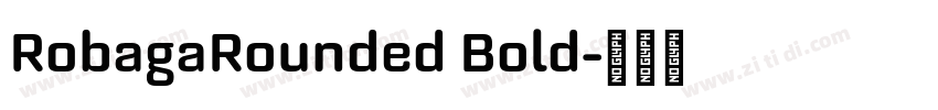 RobagaRounded Bold字体转换